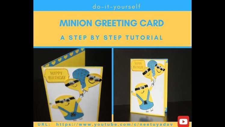 DIY Minion Greeting Card Tutorial | Minion Birthday Card | Step By Step by Neet's Creations
