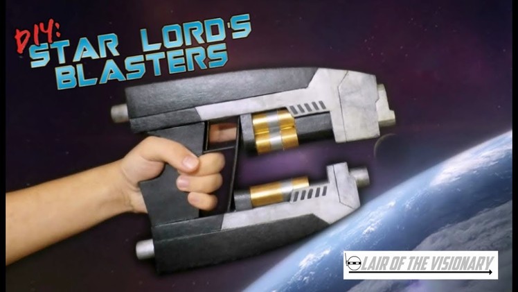 DIY: Star Lord's Quad Blasters - Lair of the Visionary