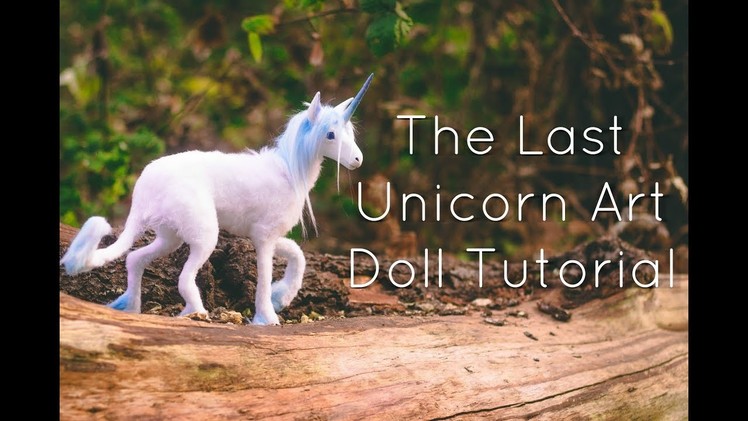 DIY "The Last Unicorn" Art Doll Tutorial