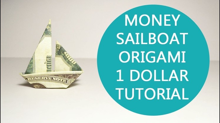 Easy Money Sailboat Origami Dollar Tutorial DIY Folded No glue