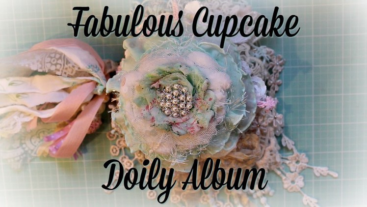 Fabulous Cupcake Doily Album - for Ooh La La Vintage Treasures