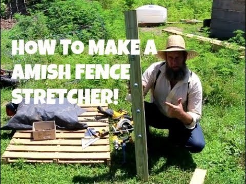 HOW TO MAKE A AMISH FENCE STRETCHER