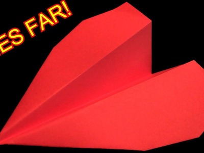 How To Make A Paper Airplane That Flies Very Far-BEST paper planes in the world