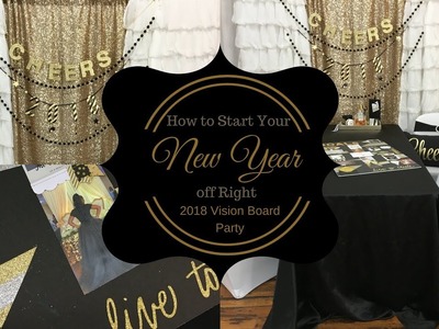 How to Start Your New Year Off Right: 2018 DIY Glam Vision Board Party
