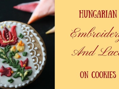 Hungarian Embroidery And Lace On Cookies 2