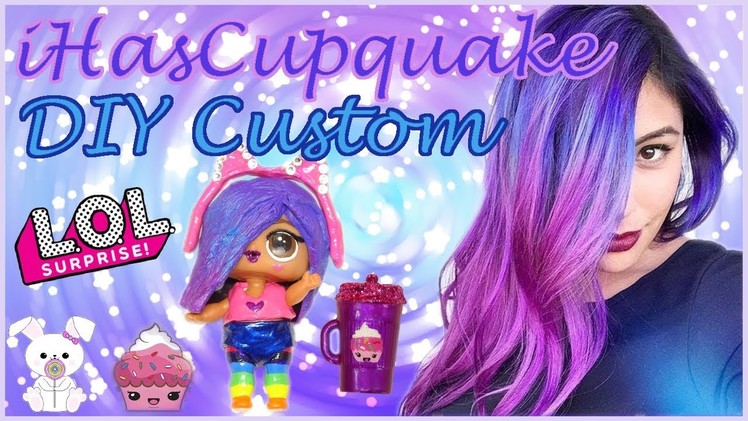 IHasCupquake ???? Custom LOL Surprise Doll! DIY Tutorial