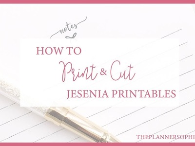 Jesenia Printables Tutorial \\ How to print and cut inserts