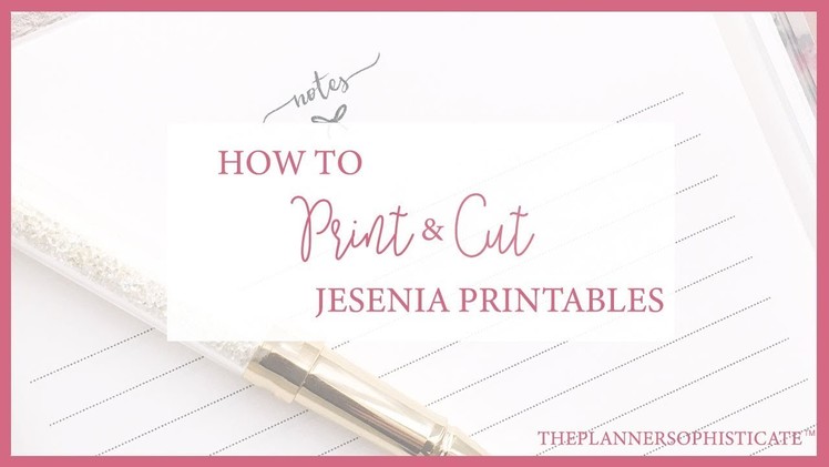 Jesenia Printables Tutorial \\ How to print and cut inserts