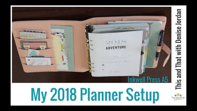 My 2018 Planner Setup | Plan with Me