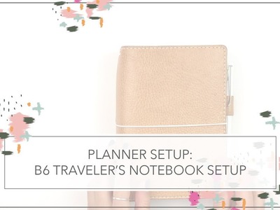 Planner Setup | B6 Traveler's Notebook Setup. December 2017