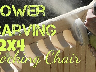 Power Carving a 2x4 Rocking Chair