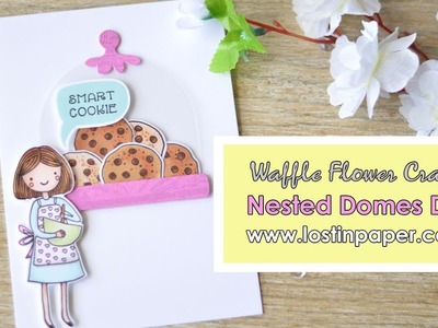 Stretching the A2 Nested Domes Die - Waffle Flower Crafts!