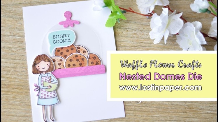 Stretching the A2 Nested Domes Die - Waffle Flower Crafts!