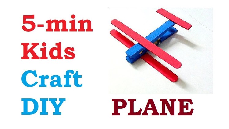 5-minute Crafts for Kids : Fun DIY Easy to make plane from cloths pin