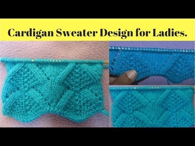 Cardigan Sweater Design for Ladies || in Hindi || How to make || Ladies Cardigan knitting Design.