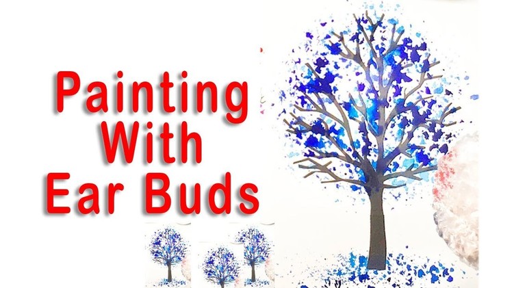 DIY Making of "Tree Painting"  with Ear Buds ,Simple Kids Art ,magic art and craft