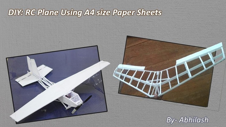 DIY: RC Plane Using A4 Paper sheets