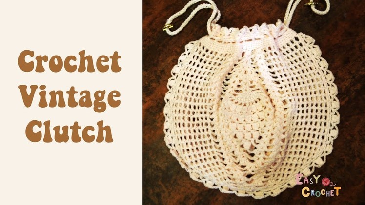 Easy Crochet: Crochet Vintage Clutch.Bag.Backpack Part 1