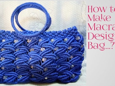 Easy tutorial#How to make macrame designer bag. ?