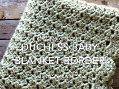 How to Crochet: Duchess Baby Blanket Part 2