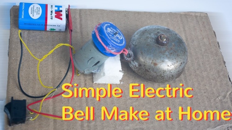 How to Make a Easy Electric Bell at Home