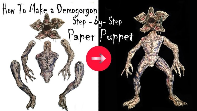 How to Make it (DEMOGORGON) Paper Puppet From Stranger Things (Step by Step with Template) 2017 HD