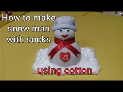 How to make snow man with socks | snow man with cotton using | snow man for kids