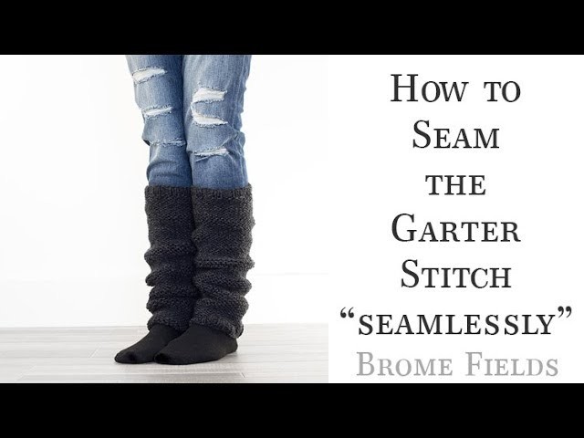 How to Seam the Garter Stitch
