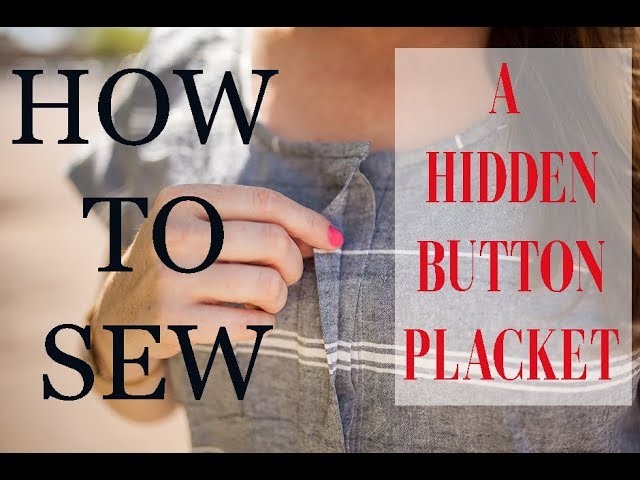 How to Sew a Hidden Button Placket