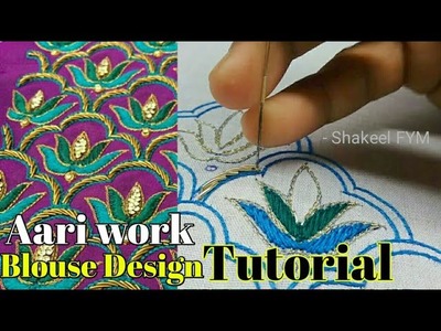 Aari work blouse design tutorial | hand embroidery | blouse design