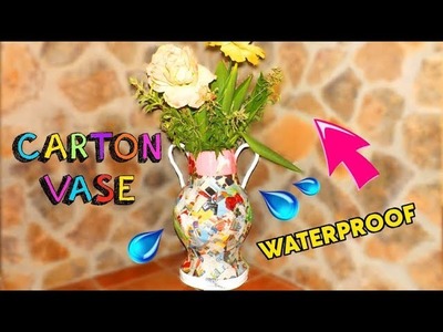 DIY Awesome WATERPROOF carton flower VASE - Mr. DIY