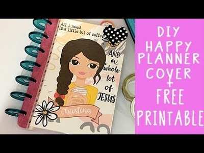 DIY Happy Planner Cover - Faith Planner + Free Printable