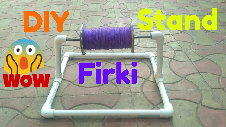 DIY!! How To Make Firki (ફીરકી) Stand in less than 5 minutes