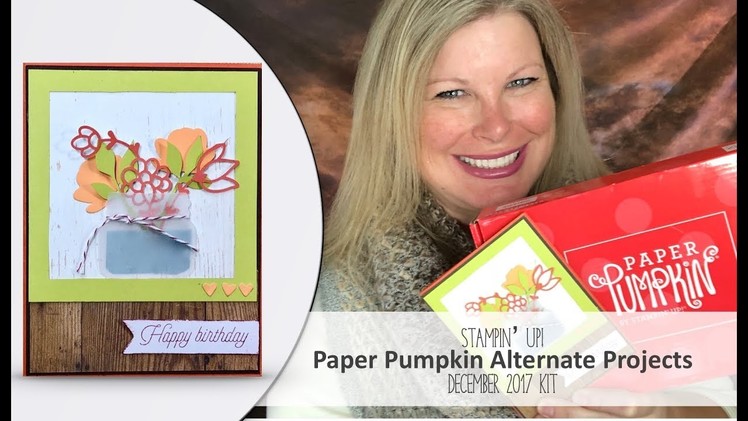 How to make a Flower Jar card featuring December 2017 Paper Pumpkin Stampin Up Kit