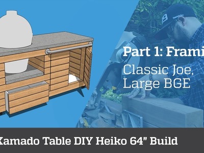 Kamado Table DIY Heiko 64" (Part 1)