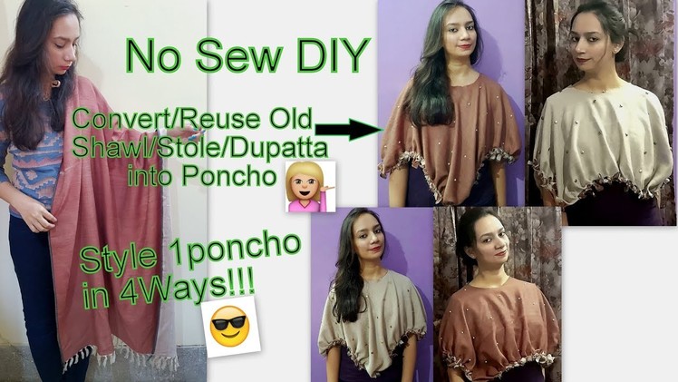 No sew diy poncho |Reuse old shawl.stole.dupatta into Poncho |Style 1Poncho in 4WAYS |Glad To Share