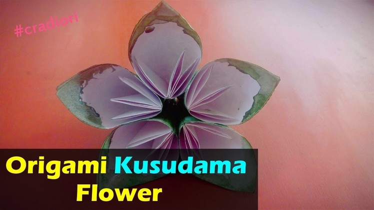 Origami Paper Flowers Kusudama Step By Step: Homemade Flower Making Craft With Paper Steps