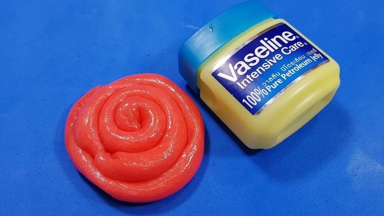 Vaseline Slime Super Soft ! Diy How To Make Slime Soft With Vaseline