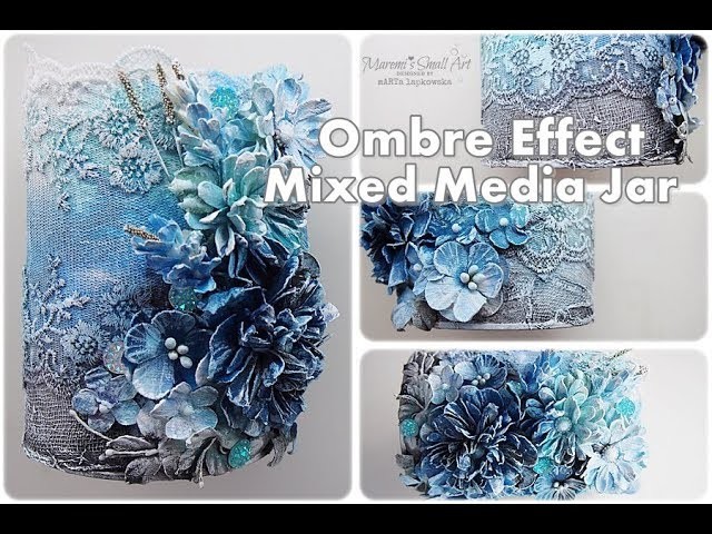 Beginners Ombre Effect Mixed Media Altered Jar Tutorial ♡ Maremi's Small Art ♡