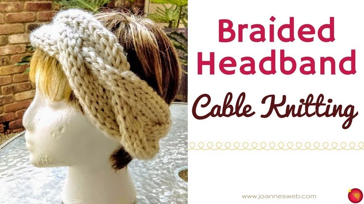 Braided Knitted Headband - Knitting with Cables - Knit Head Band