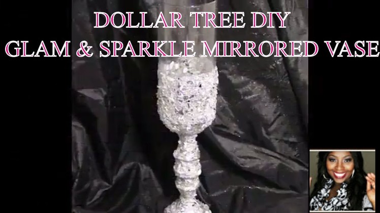 DIY Dollar Tree GLAM MIRROR & SPARKLE Vase