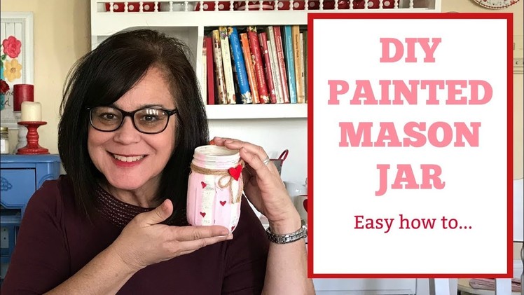 DIY PAINTED BALL JARS | How to paint a mason jar