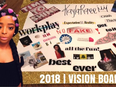 DIY VISION BOARD 2018 | START THE YEAR OFF RIGHT✨ kaylaraee