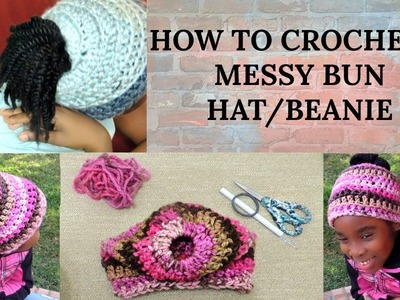 HOW TO CROCHET A MESSY BUN HAT.BEANIE FOR BEGINNERS