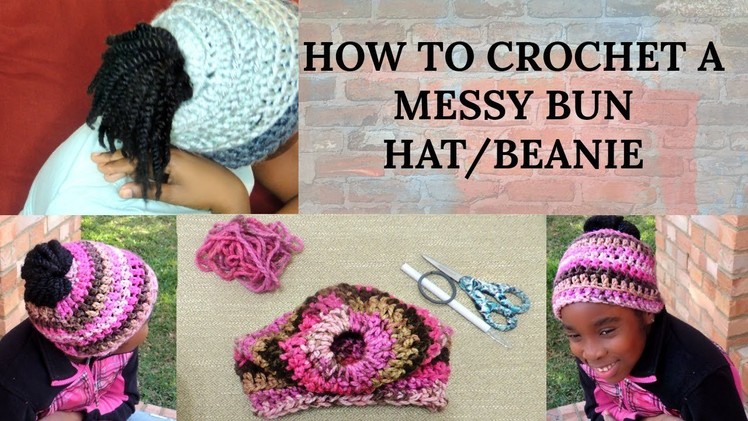 HOW TO CROCHET A MESSY BUN HAT.BEANIE FOR BEGINNERS