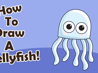 How to Draw a Jellyfish For Kids Step by Step