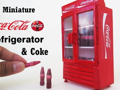 How To make Miniature Coca Cola Refrigerator ~ Coke |  Miniature crafts ideas
