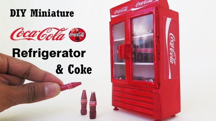 How To make Miniature Coca Cola Refrigerator ~ Coke |  Miniature crafts ideas
