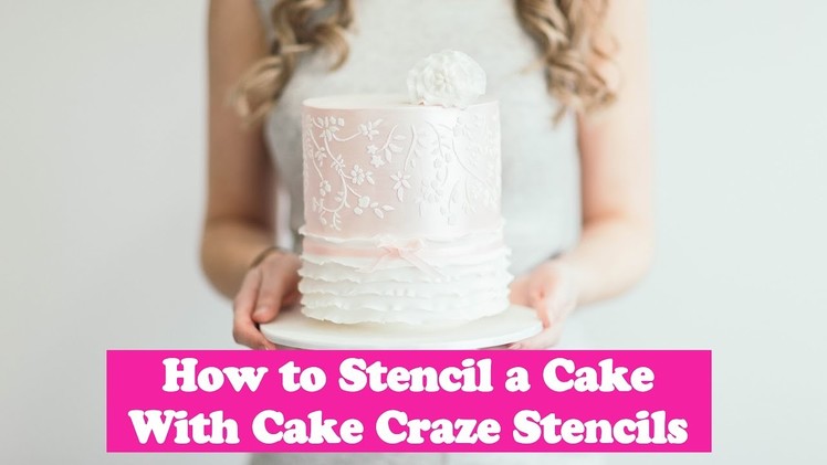 How to stencil a cake with Cake Craze Stencils - Cake Craze