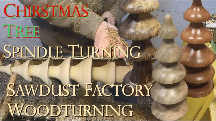 How to Turn Christmas Trees -  Sawdust Factory Woodturning
